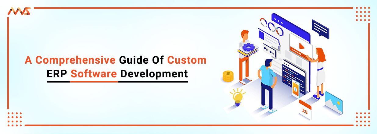 A Comprehensive Guide of custom ERP software development